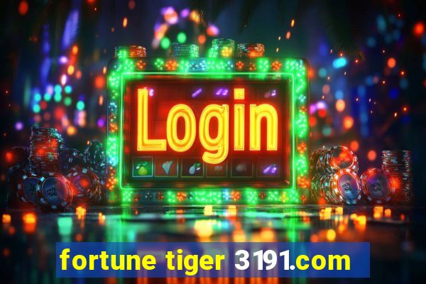 fortune tiger 3191.com